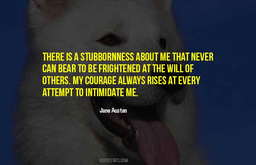 Quotes About Stubbornness #417975