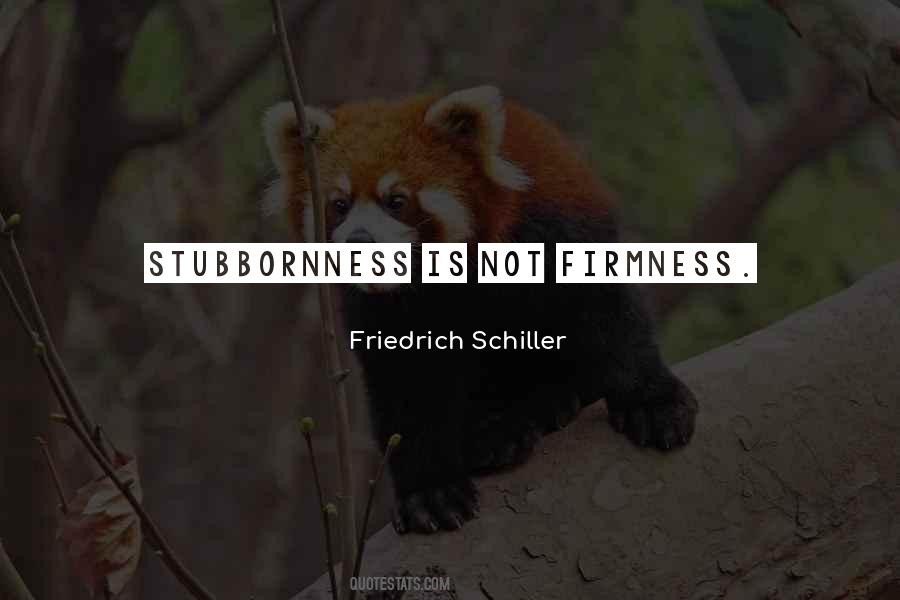 Quotes About Stubbornness #506694