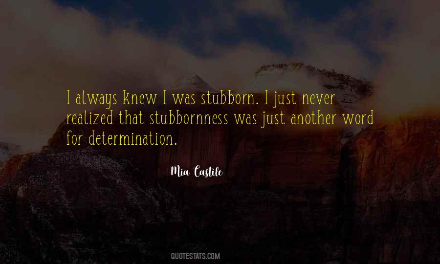 Quotes About Stubbornness #745929