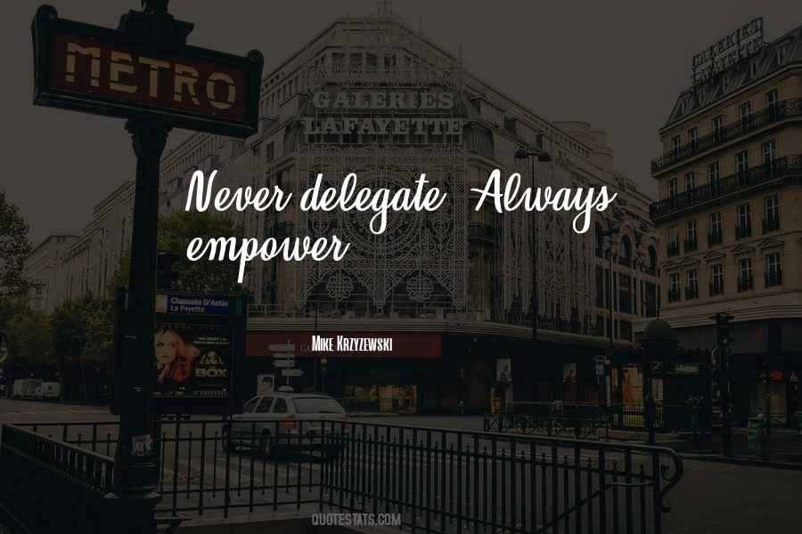 Quotes About Delegates #138823