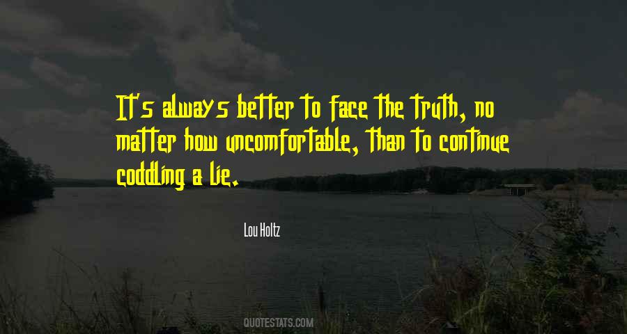 Lie To My Face Quotes #664883