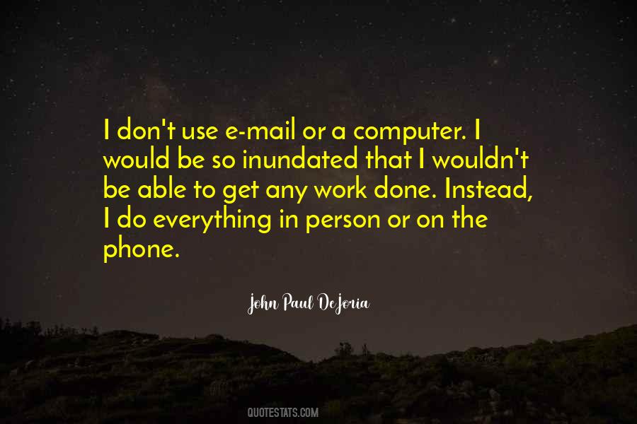 Quotes About Phone Use #763131