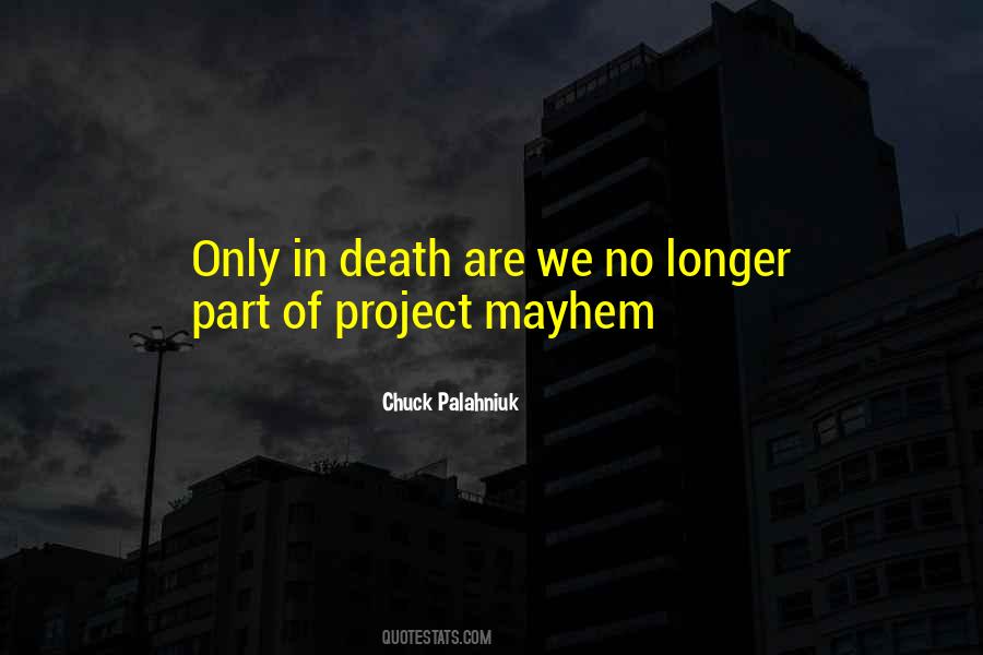Quotes About Project Mayhem #360892
