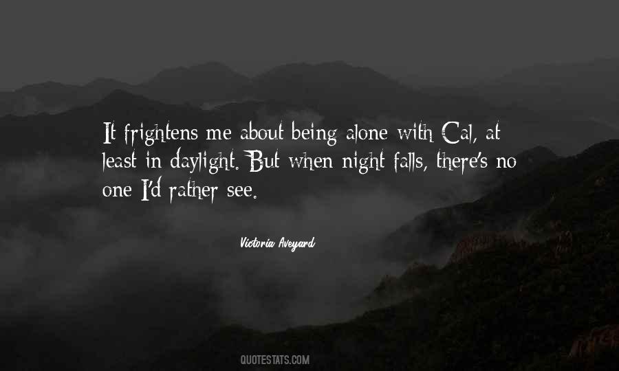 Quotes About Being Alone At Night #1261387