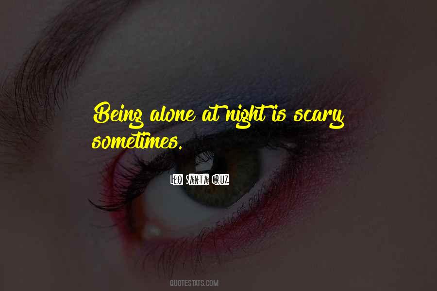 Quotes About Being Alone At Night #1266938