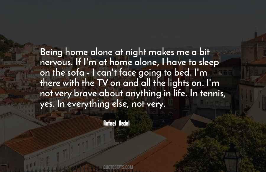 Quotes About Being Alone At Night #1303787