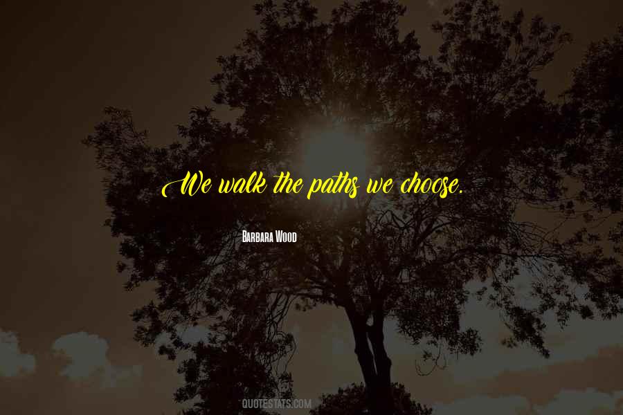 We Choose Quotes #1335886