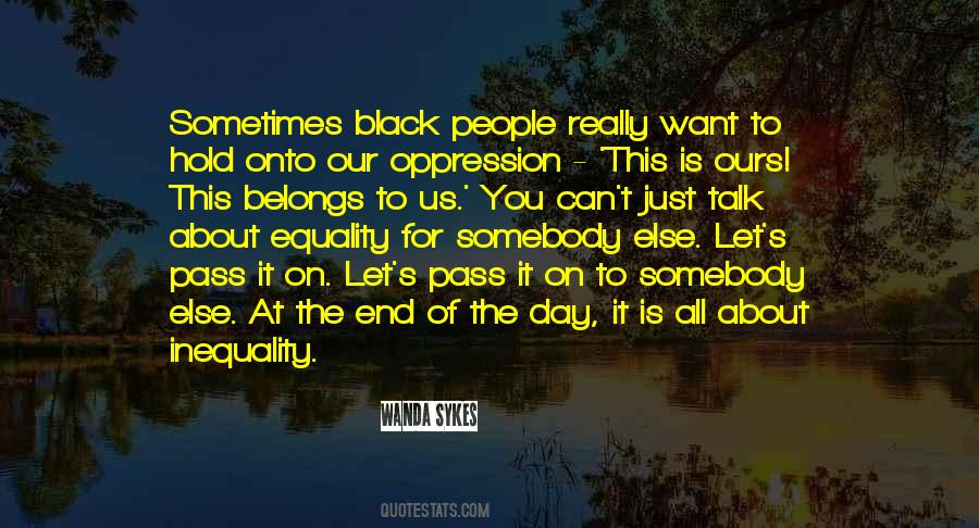 Quotes About Inequality #1167269