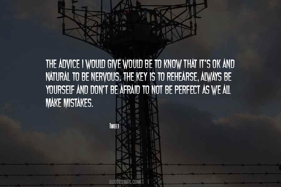 Quotes About Being Afraid To Make Mistakes #1410849
