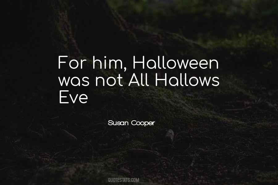Quotes About Hallows Eve #1101326