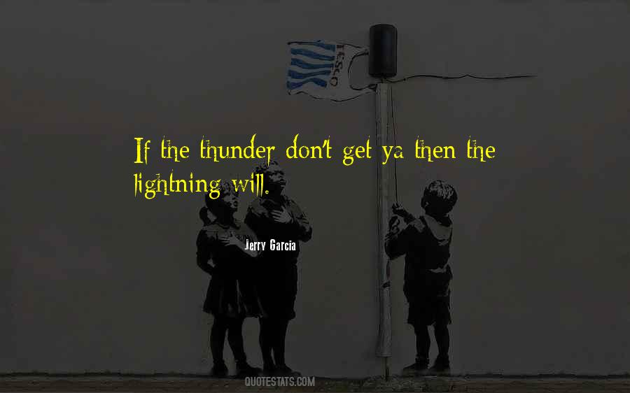 Quotes About Thunder And Lightning #1320174
