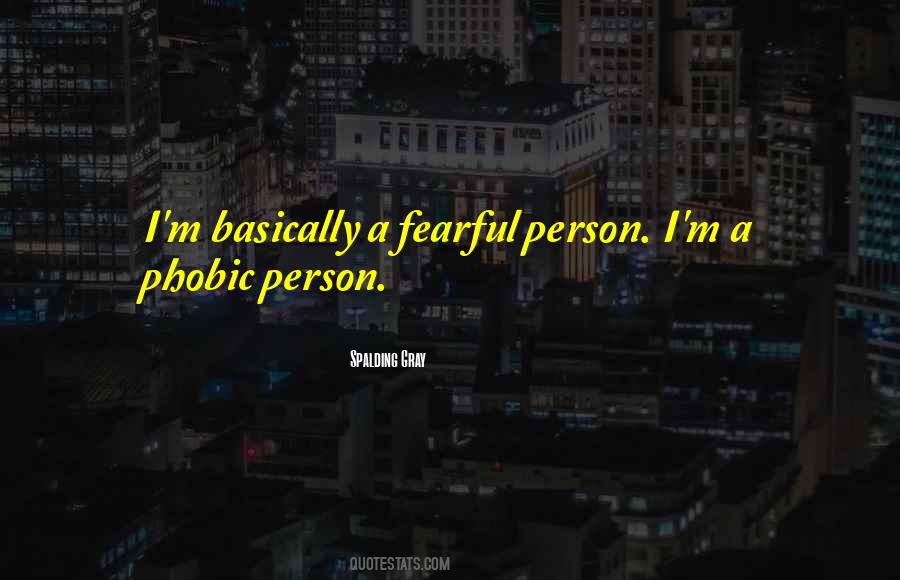 Quotes About Phobic #1840511