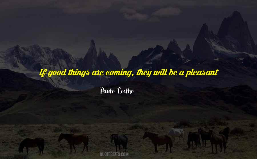 Quotes About Something Good Coming Out Of Something Bad #828965