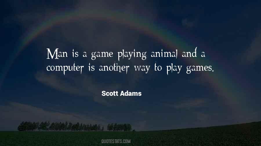 Quotes About Game Playing #1578025