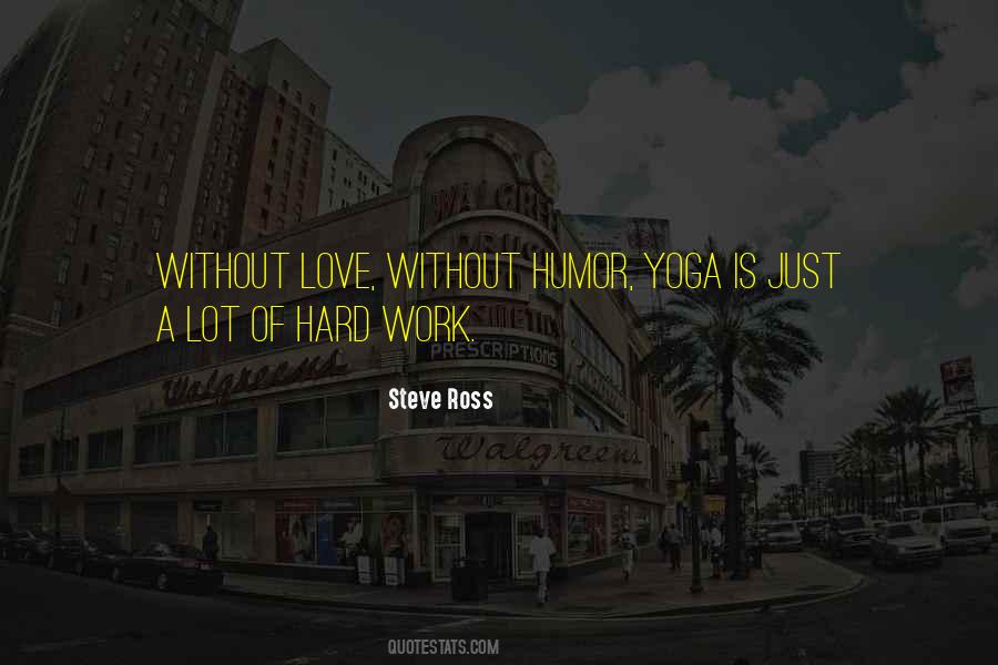 Quotes About Love Is Hard Work #854885