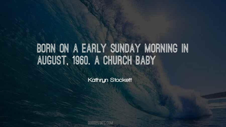 Quotes About Sunday Morning #1225024