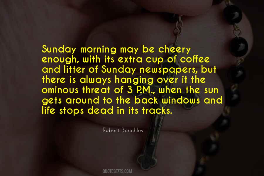 Quotes About Sunday Morning #310585