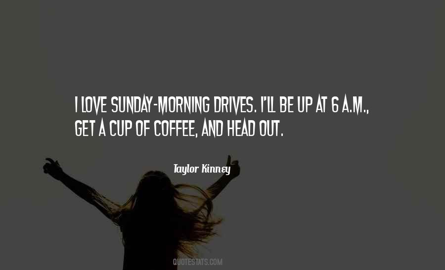 Quotes About Sunday Morning #474008