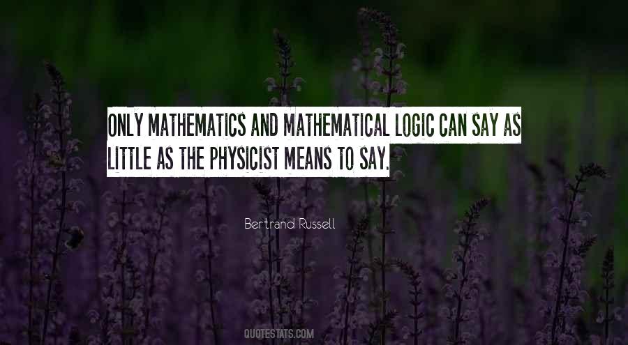 Quotes About Mathematical Logic #1558911