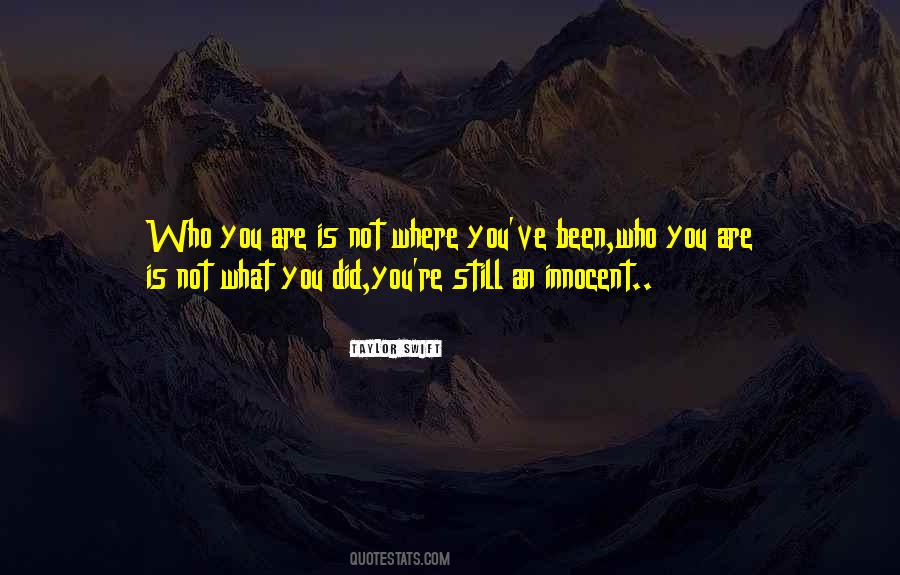 Quotes About Where You've Been #1495891