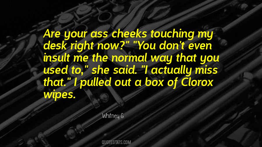 Quotes About Cheeks #987471