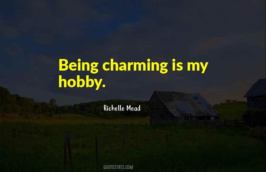 Quotes About My Hobby #1268544