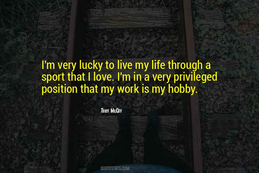 Quotes About My Hobby #1423116
