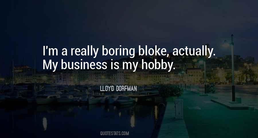 Quotes About My Hobby #1793915