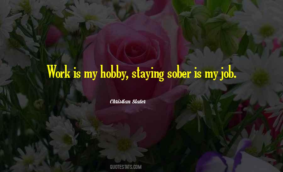 Quotes About My Hobby #483716