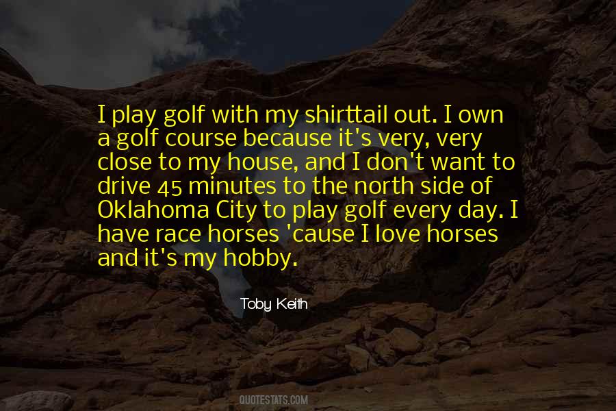 Quotes About My Hobby #523018