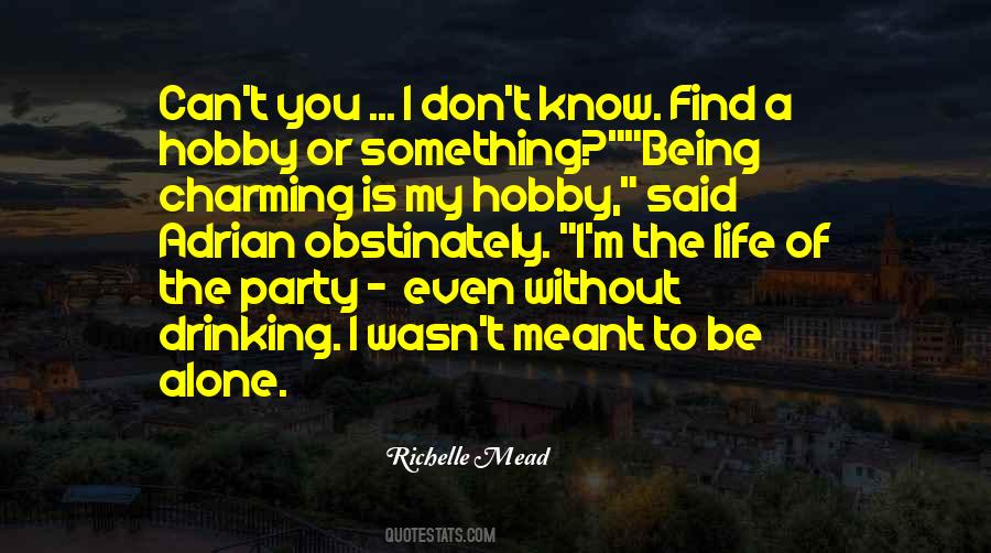 Quotes About My Hobby #713476