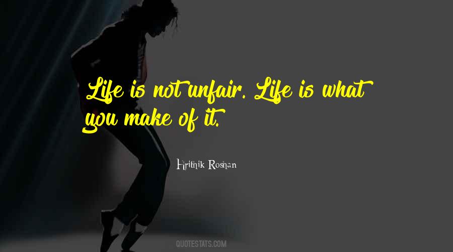 Quotes About Life Is So Unfair #295250