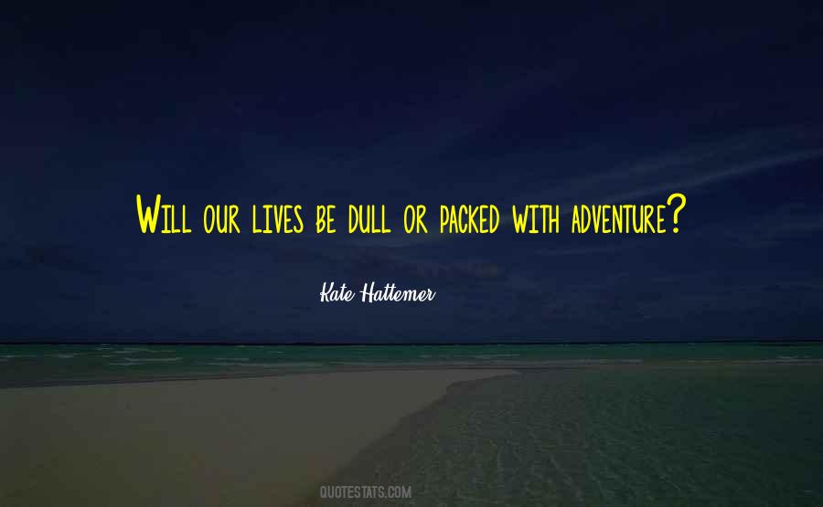Quotes About Adventure And Friendship #331093