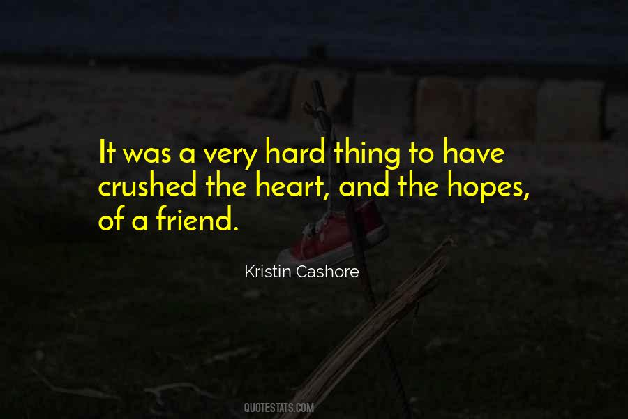 My Heart Is Crushed Quotes #1730025
