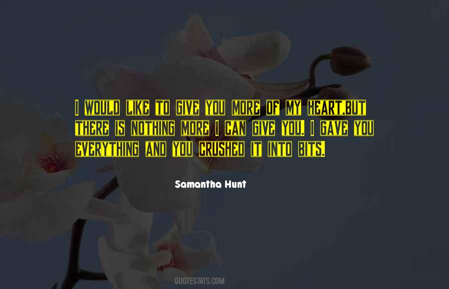 My Heart Is Crushed Quotes #1837255