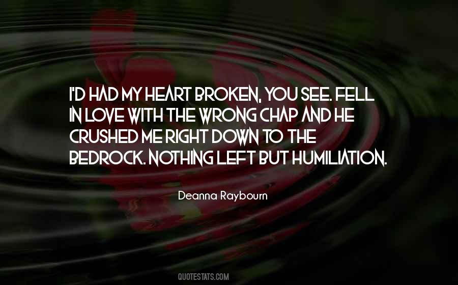 My Heart Is Crushed Quotes #350590