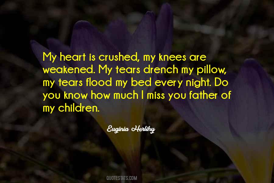 My Heart Is Crushed Quotes #815929