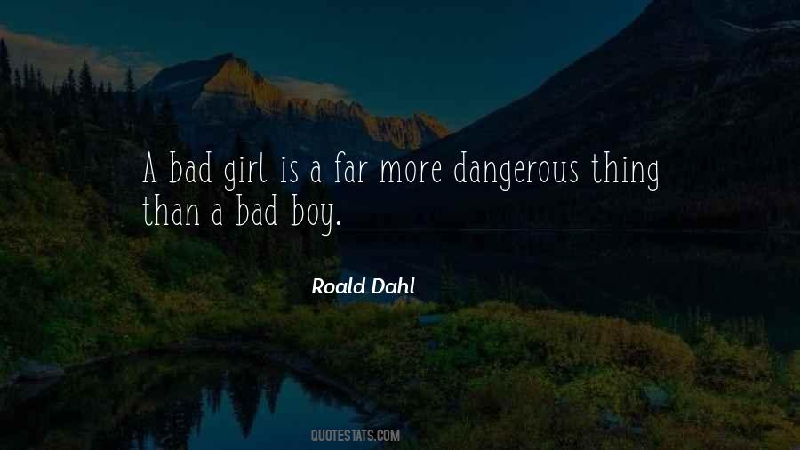 Quotes About Dangerous Girl #479653