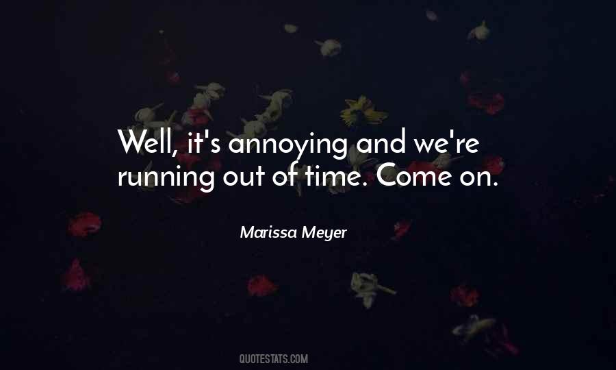 Quotes About Out Of Time #1752190