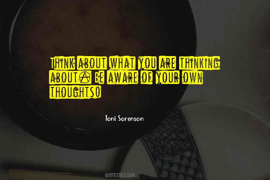 Quotes About Your Own Thoughts #256895