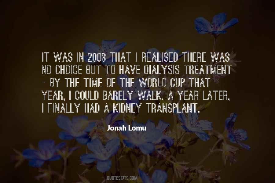 Quotes About Kidney Transplant #1648345