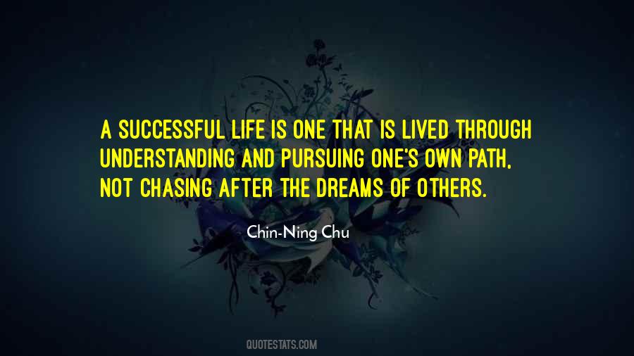 Quotes About Chasing Your Dreams #1013522