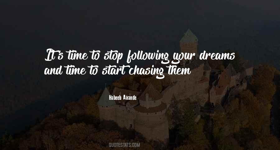 Quotes About Chasing Your Dreams #763177