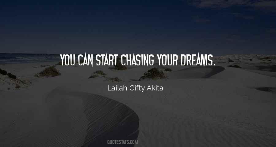 Quotes About Chasing Your Dreams #862179