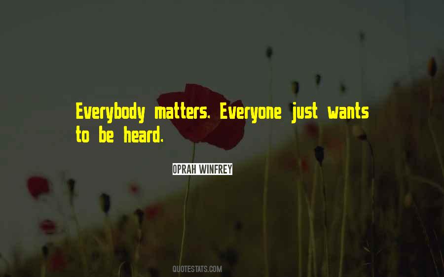 Quotes About Everyone Matters #867735