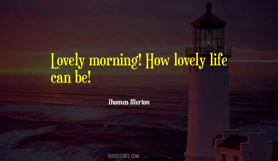 Quotes About Lovely Life #1226030