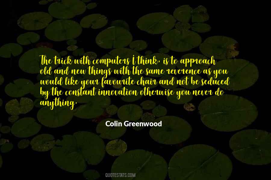 Quotes About Old And New #1099787