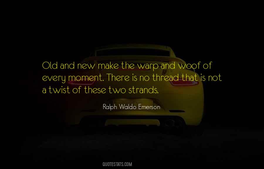 Quotes About Old And New #272999