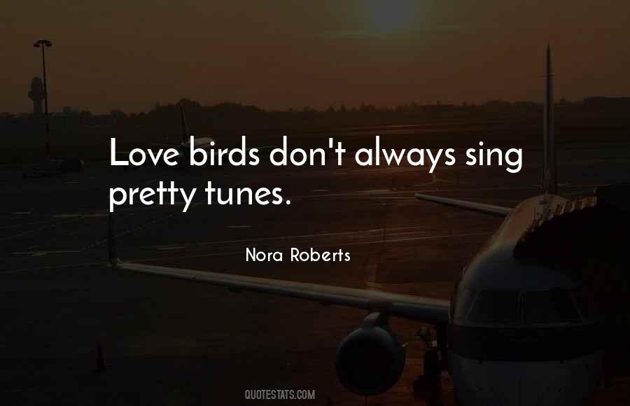 Birds Sing With Love Quotes #1609634