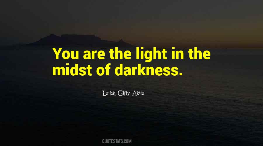 Quotes About Light In The Midst Of Darkness #1546541